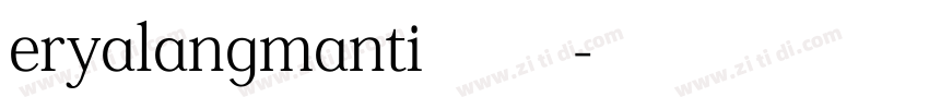 eryalangmanti 常规字体转换